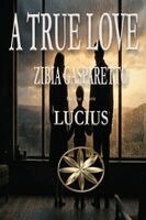 Zibia Gasparetto, The Spirit Lucius - True Love, Häftad