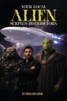 T J Hillshafer - Your Local Alien Surplus Distributors, Häftad