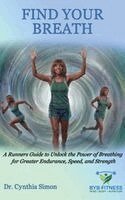 Cynthia Simon - Find Your Breath, Inbunden