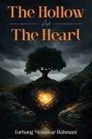 Farhang Mossavar Rahmani - Hollow And The Heart, Häftad