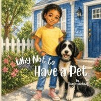 Journey Harland - Why Not to Have a Pet!, Häftad