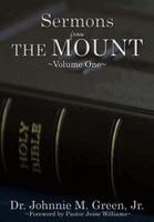 Johnnie M Green - SERMONS FROM THE MOUNT - Volume One, Inbunden