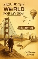 Guillaume Garreau - Around The World For My Son, Häftad