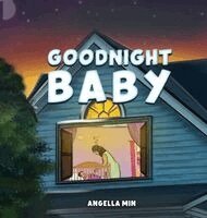 Angella Min - Goodnight Baby, Inbunden
