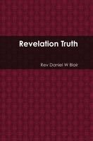 Daniel Blair - Revelation Truth, Inbunden