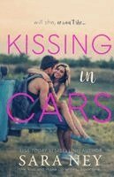 Sara Ney - Kissing in Cars, Häftad