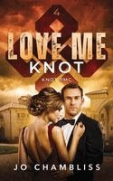 Jo Chambliss - Love Me Knot, Häftad