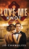 Jo Chambliss - Love Me Knot, Inbunden