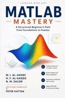 Al-Saieed And Salem Al-Adawi, Peter I Kattan - MATLAB Mastery, Häftad