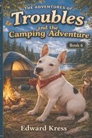 Edward Kress - Troubles and the Camping Adventure, Häftad