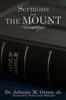 Johnnie M Green - SERMONS FROM THE MOUNT - Volume One, Häftad