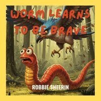 Mark Mason - Worm Learns to Be Brave, Häftad