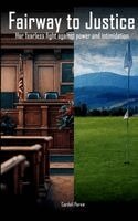 Cordell Parvin - Fairway to Justice, Inbunden. Tillgänglighet: Lägg i varukorg