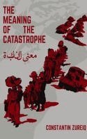 Constantin Zureiq - Meaning of the Disaster - Constantin Zureiq, Häftad