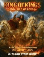 Wendell Wyman Bonner - King of Kings and Lord of Lords, Häftad