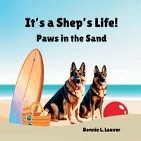 Bonnie L Lauver - It's a Shep's Life, Häftad. Tillgänglighet: Lägg i varukorg
