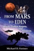 Michael D Fortner - From Mars to Eden, Häftad