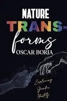Oscar Borja - Nature transforms, Häftad. Tillgänglighet: Lägg i varukorg