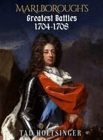 Tad Holtsinger - Marlborough's Greatest Battles 1704-1708, Inbunden. Tillgänglighet: Lägg i varukorg