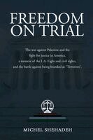 Michel Shehadeh - Freedom on Trial, Häftad