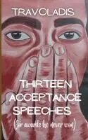Travoladis Hudspeth Debakey II - Thirteen Acceptance Speeches (for awards he never won), Häftad. Tillgänglighet: Lägg i varukorg