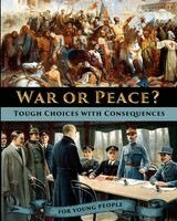 Catherine Fet, Mia Valgenti - War or Peace? Tough Choices with Consequences - A History for Young People, Häftad