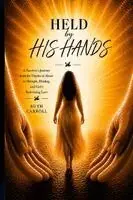 Ruth Carroll - Held By His Hands, Häftad. Tillgänglighet: Lägg i varukorg