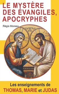 bokomslag Le Mystère des Évangiles Apocryphes