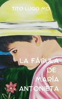 bokomslag La Fábula de María Antonieta