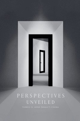 Perspectives Unveiled: Themes in Jafar Panahi's Cinema 1