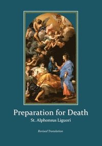 bokomslag Preparation for Death: Considerations on the Eternal Maxims (Revised Translation)