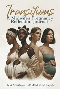 bokomslag Transitions: A Midwife's Pregnancy Reflection Journal