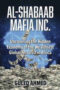 bokomslag Al-Shabaab Mafia Inc.