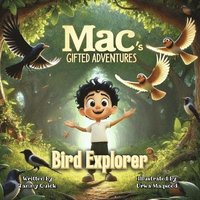 bokomslag Mac's Gifted Adventures: Bird Explorer