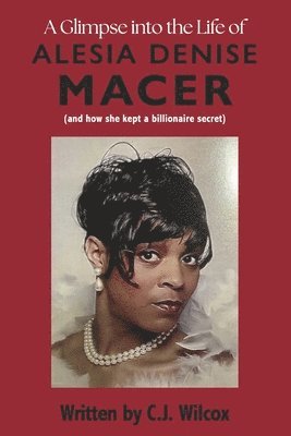 bokomslag A Glimpse Into the Life of Alesia Denise Macer