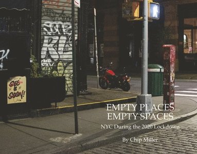 bokomslag Empty Places Empty Spaces: New York City During the 2020 Lockdown