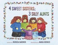 bokomslag 4 Sweet Sisters; 3 Silly Aunts