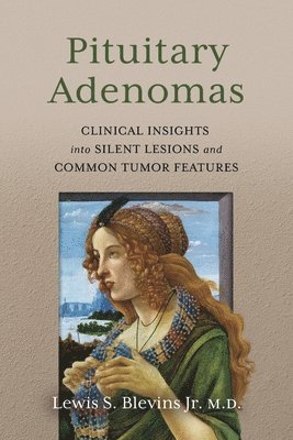 bokomslag Pituitary Adenomas: Clinical Insights Into Silent Lesions and Common Tumor Features