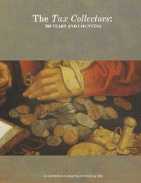bokomslag The Tax Collectors: 500 Years and Counting ....