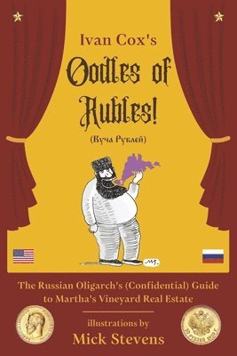 bokomslag Oodles of Rubles: The Russian Oligarch's (Confidential) Guide to Martha's Vineyard Real Estate