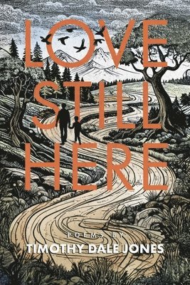 Timothy Jones - Love Still Here, Häftad