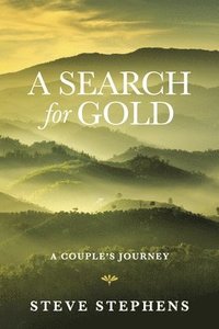 bokomslag A Search for Gold: A Couples Journey