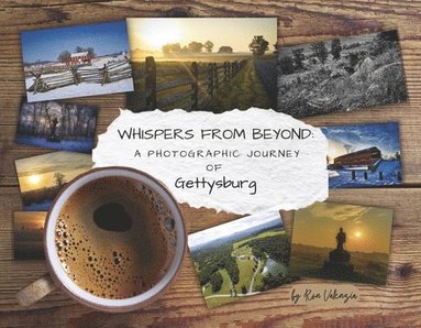 bokomslag Whispers from Beyond: A Photographic Journey of Gettysburg