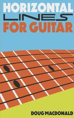 Doug MacDonald, Terry Thompson - Horizontal Lines for Guitar, Häftad