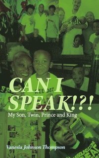 bokomslag Can I Speak!?!: My Son, Twin, Prince and King
