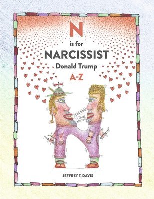 N Is for Narcissist: Donald Trump A-Z