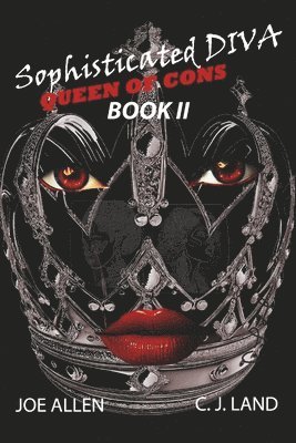 Joe Allen, C. J. Land, C J Land - Sophisticated Diva: Queen of Cons Book II, Häftad