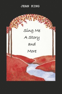 Jean King - Sing Me a Story and More, Häftad