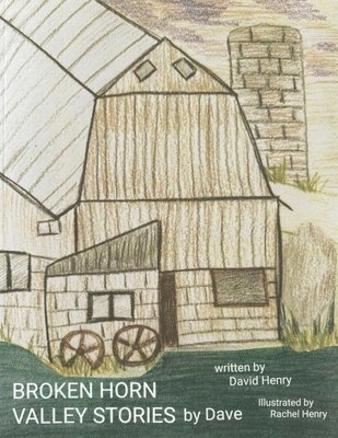David Henry - Broken Horn Valley Stories by Dave: The Barn, Häftad