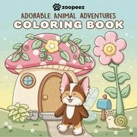 Zoopeez - Adorable Animal Adventures Coloring Book, Häftad